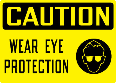 Caution - Wear Eye Protection